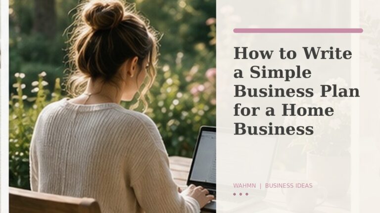 How to write a simple business plan for a home business