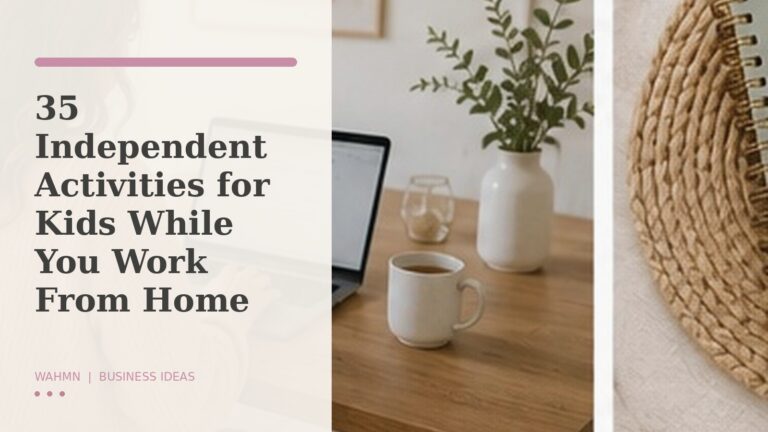 35 independent activities for kids while you work from home