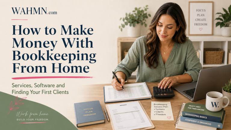 How to Make Money With Bookkeeping From Home: Services, Software and Finding Your First Clients