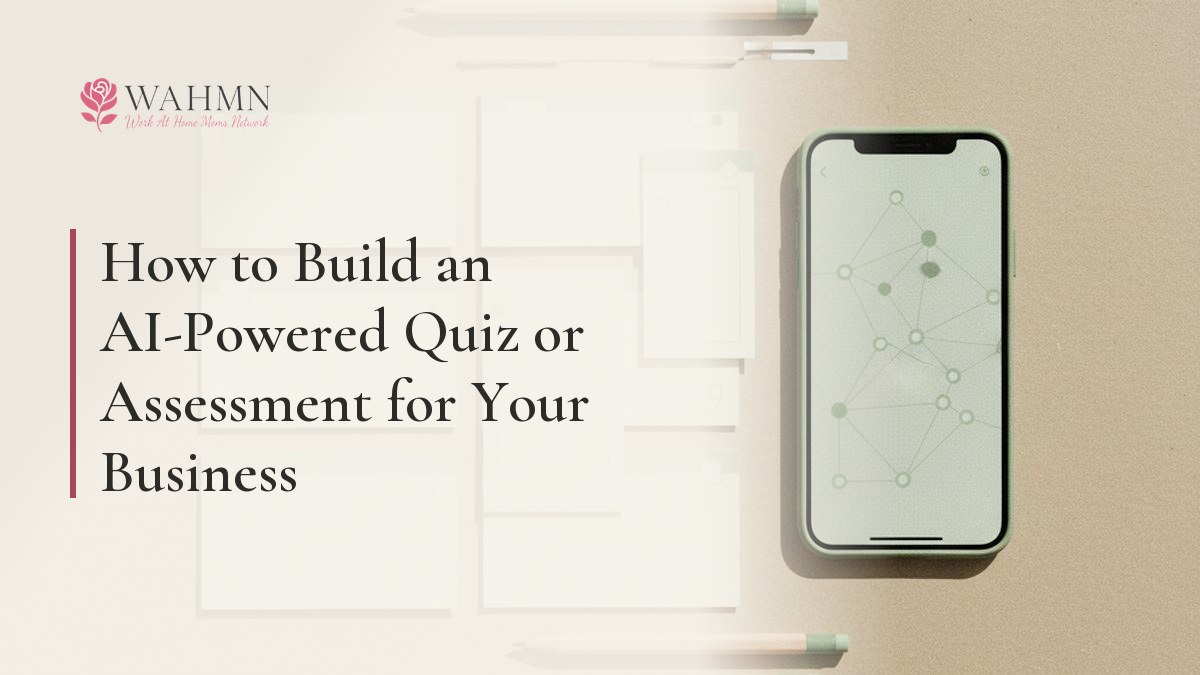 How to Build an AI-Powered Quiz or Assessment for Your Business