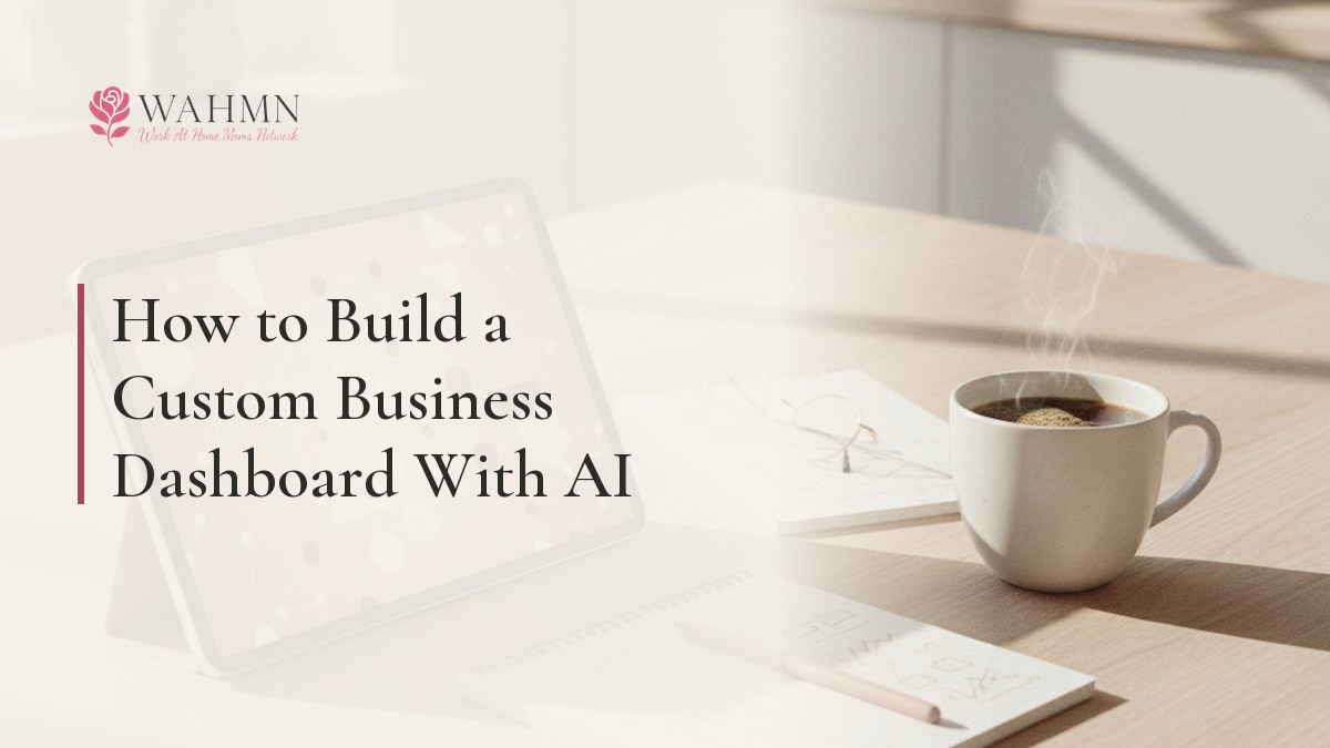 How to Build a Custom Business Dashboard With AI