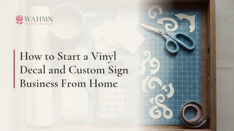 How to Start a Vinyl Decal and Custom Sign Business From Home