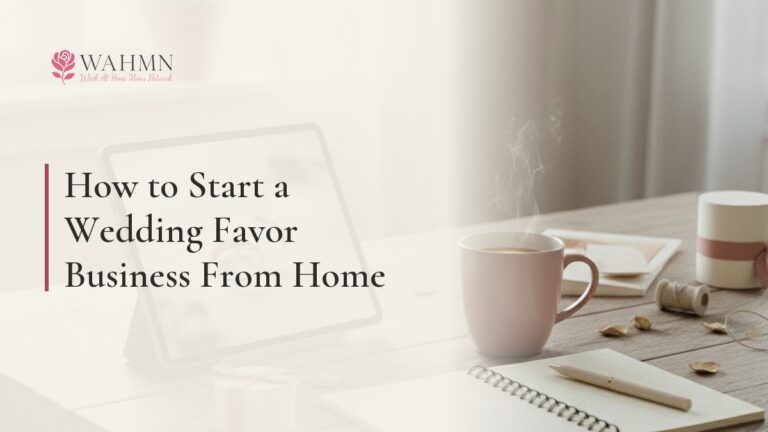 How to Start a Wedding Favor Business From Home